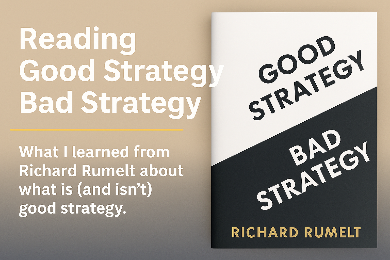 Book - Good Strategy, Bad Strategy - Richard Rumelt
