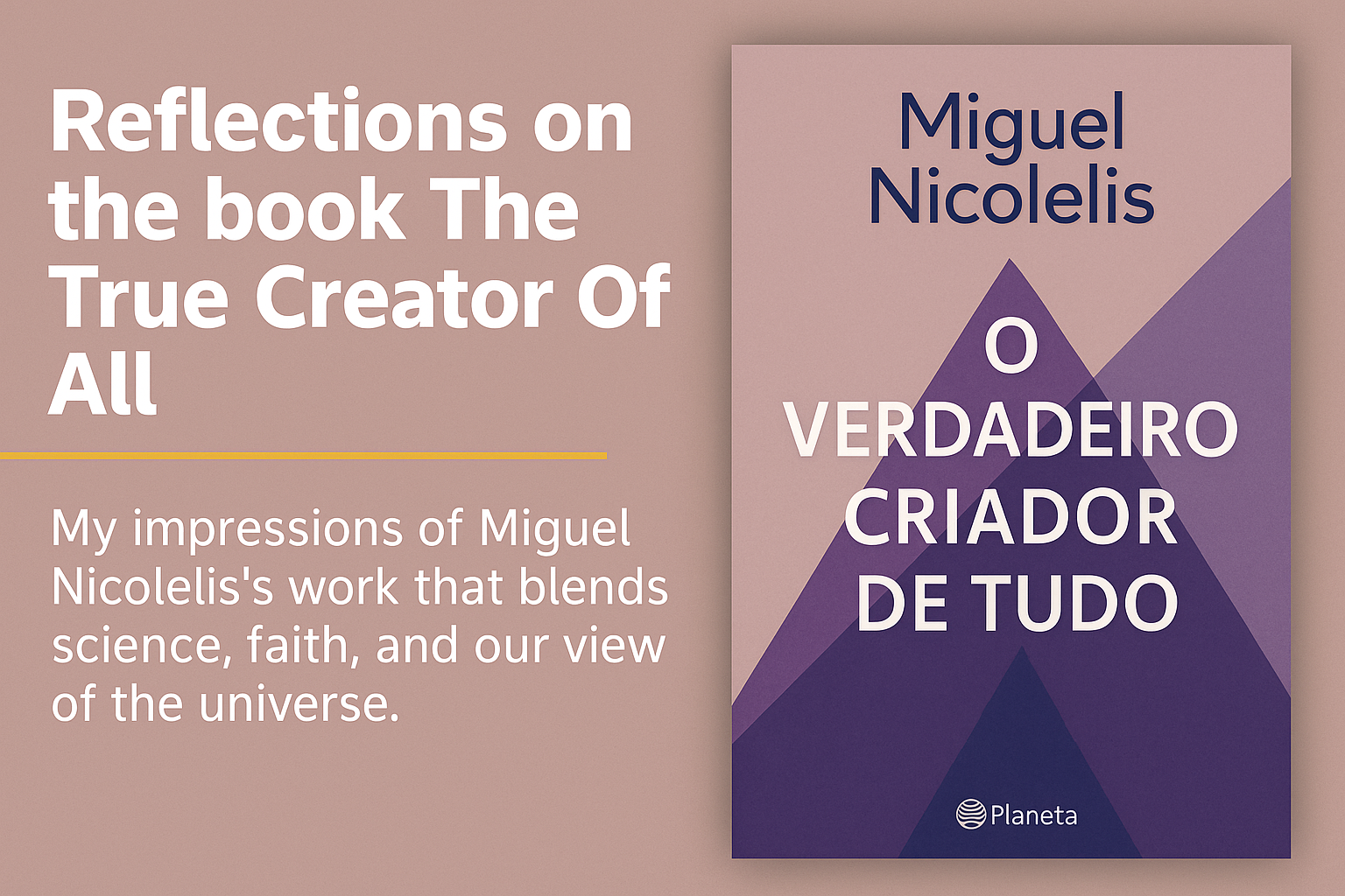 The True Creator of Everything - Miguel Nicolelis