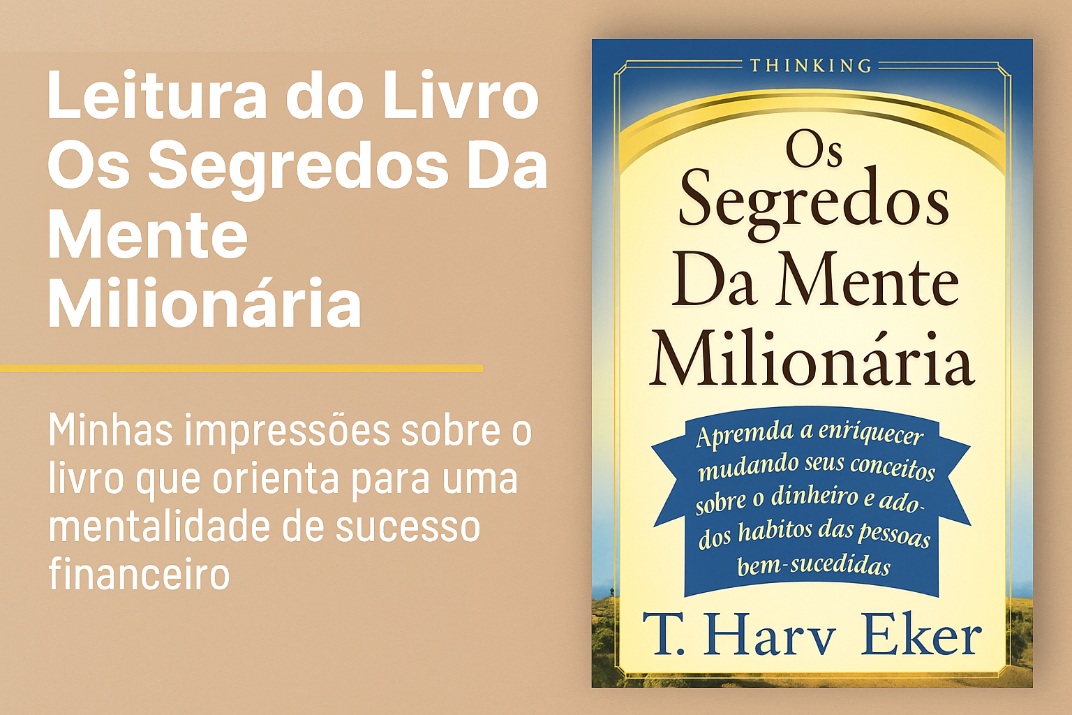 Os Segredos da Mente Milionária - T. Harv Eker